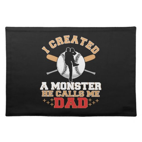 I Created A Monster He Calls Me Dad Cloth Placemat