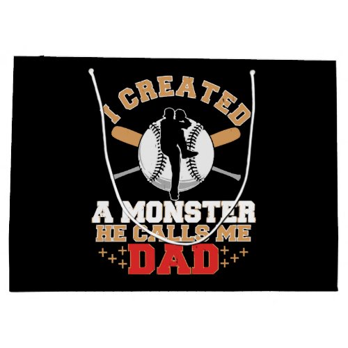 I Created A Monster He Calls Me Dad Large Gift Bag