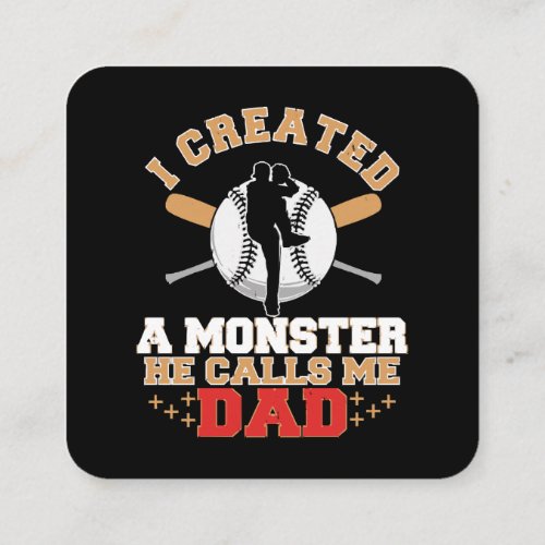 I Created A Monster He Calls Me Dad Square Business Card