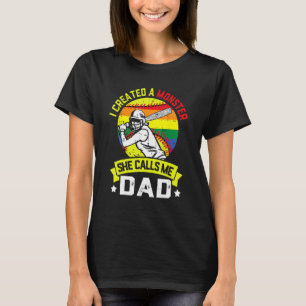I Created A Monster She Call Me Dad Softball Baseb T-Shirt