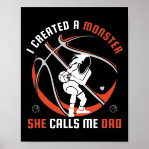 I Created A Monster She Calls Me Dad Bysketbyll Lo Poster