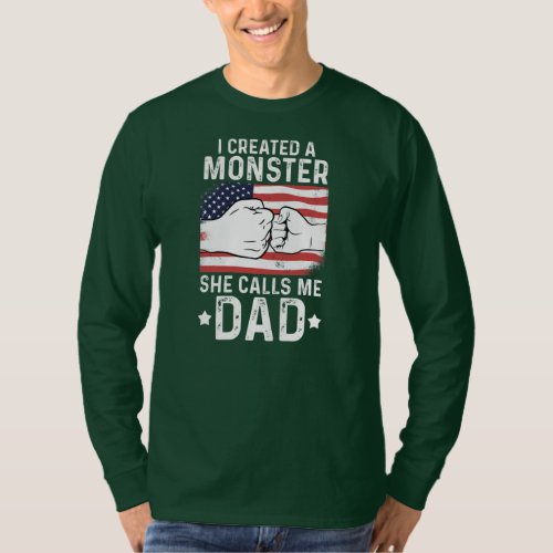 I created a monster she calls me dad family  T_Shirt