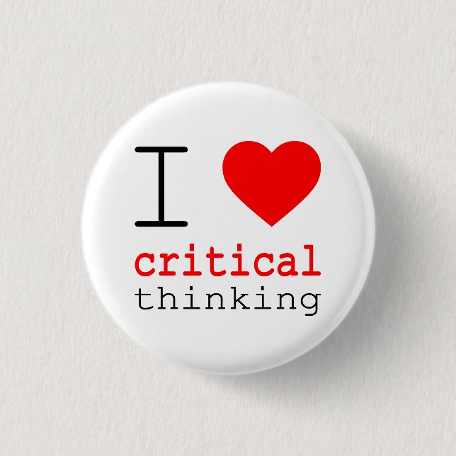 I ❤️ Critical Thinking Button (Front)