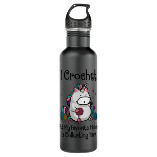 I crochet but my favorite hobby stainless steel water bottle