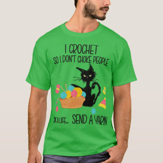 I crochet I dont choke people T-Shirt