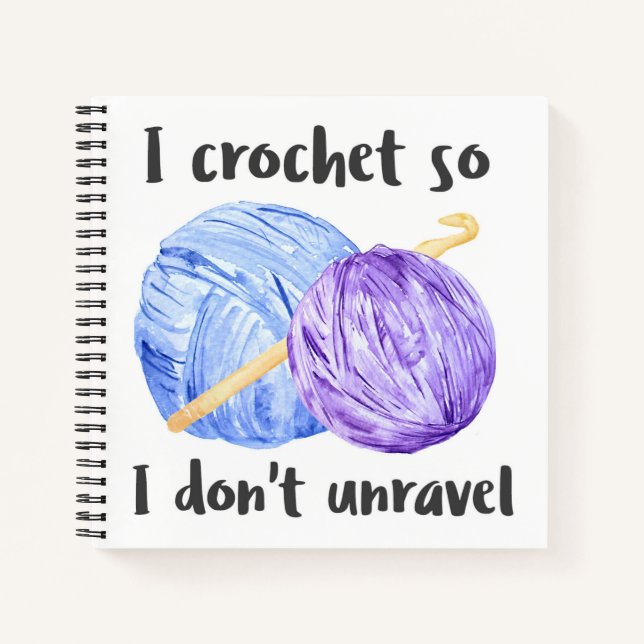 I crochet so I don't unravel watercolor Notebook (Front)
