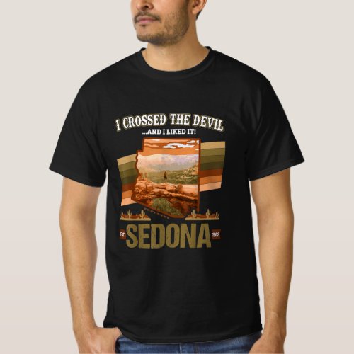 I Crossed The Devil Sedona AZ Hiking Devils Bridge T_Shirt