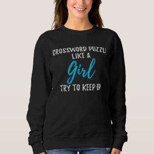 I Crossword Puzzle Like A Girl Sweatshirt