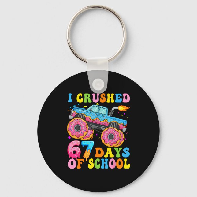 I Crush 67 Days Of School Monster Truck Funny 67 B Keychain (Front)