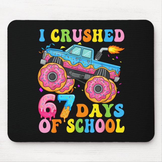 I Crush 67 Days Of School Monster Truck Funny 67 B Mouse Pad (Front)
