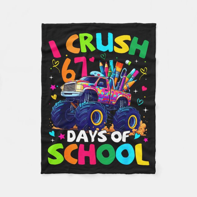 I Crush 67 Days Of School Monster Truck Meme Slang Fleece Blanket (Front)