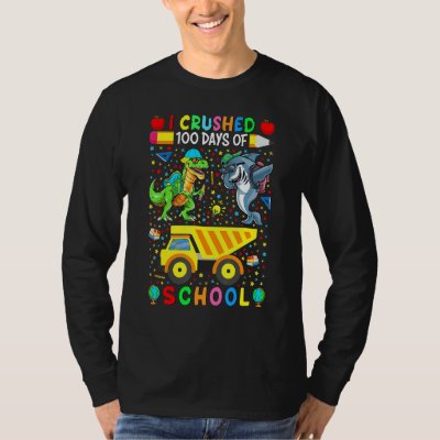 I Crushed 100 Day of School Dinosaur Truck Shark F T-Shirt