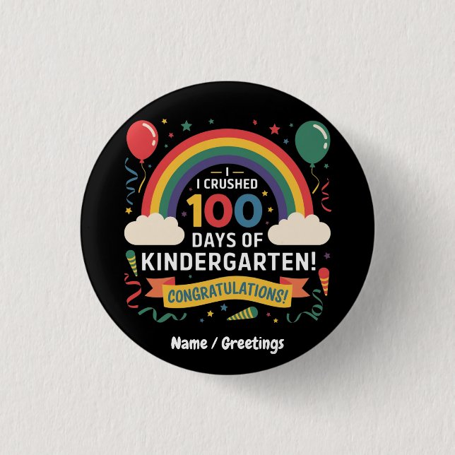 I Crushed 100 Days of Kindergarten Customize Button (Front)