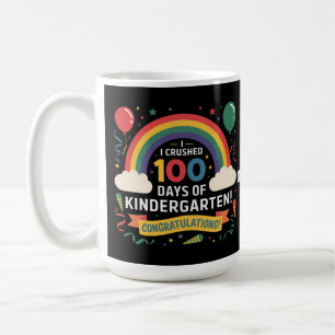 I Crushed 100 Days of Kindergarten Customize Coffee Mug