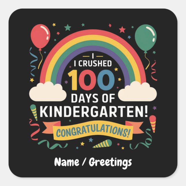 I Crushed 100 Days of Kindergarten Customize Square Sticker (Front)