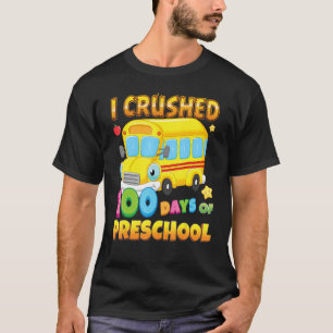 I Crushed 100 Days Of Preschool School Bus 100th D T-Shirt