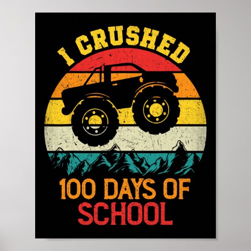 I Crushed 100 Days Of School 100th day school Mons Poster