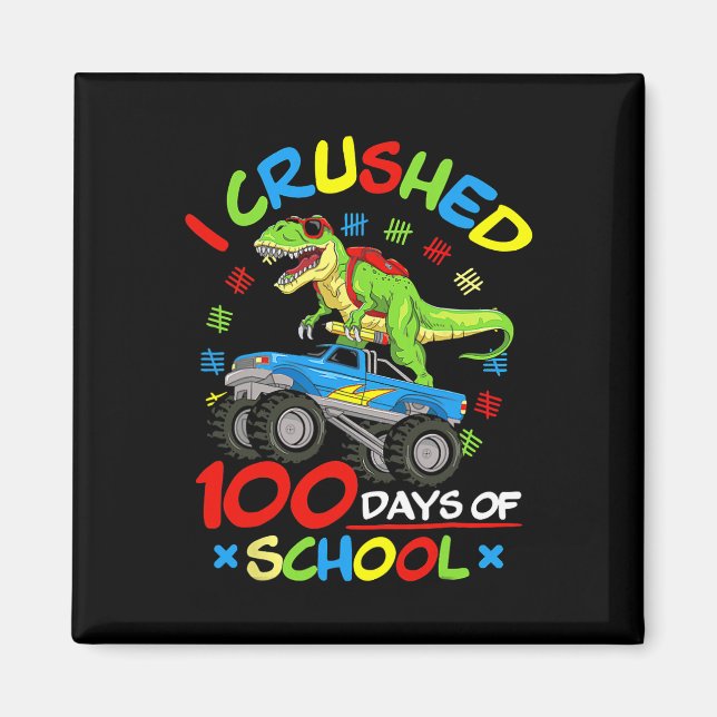 I Crushed 100 Days Of School Boys Monster Truck  Magnet (Front)