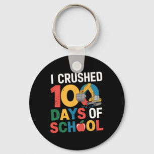 I Crushed 100 Days Of School Construction Excavato Keychain