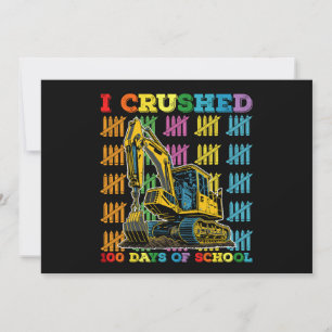 I Crushed 100 Days Of School Excavator Invitation