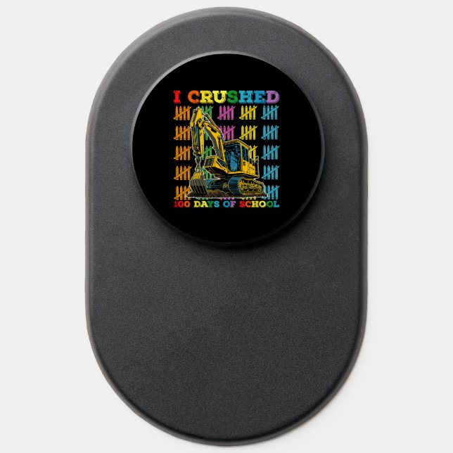 I Crushed 100 Days Of School Excavator PopSocket (Popsocket)