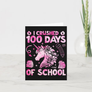 I Crushed 100 Days Of School Girls 100th Day Of Sc Card