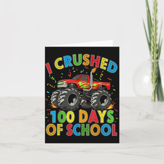 I Crushed 100 Days Of School Monster Truck 100 Day Card (Front)