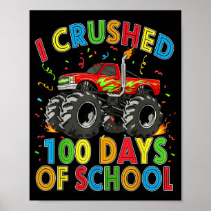 I Crushed 100 Days Of School Monster Truck 100 Day Poster