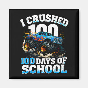 I Crushed 100 Days Of School Monster Truck 100th D Magnet