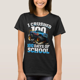 I Crushed 100 Days Of School Monster Truck 100th D T-Shirt