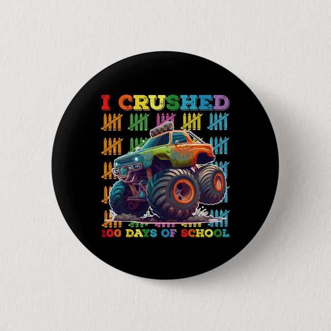 I Crushed 100 Days Of School Monster Truck Button (Front)