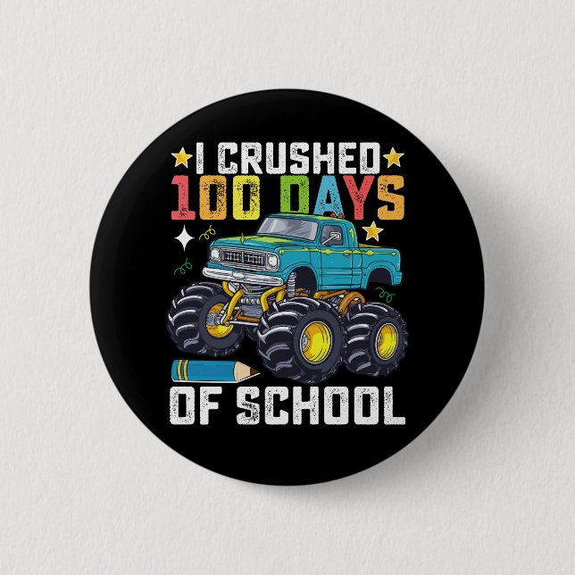 I Crushed 100 Days Of School Monster Truck Button (Front)