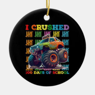 I Crushed 100 Days Of School Monster Truck Ceramic Ornament