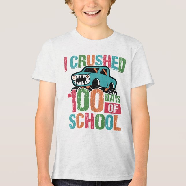 I Crushed 100 Days of School Monster Truck  Tri-Blend Shirt (Front)