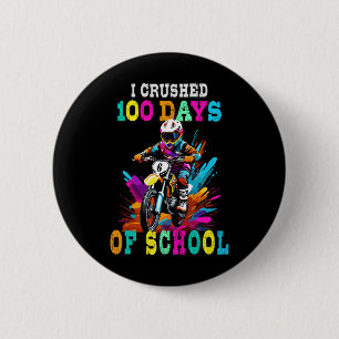 I crushed 100 days of school Motocross Button