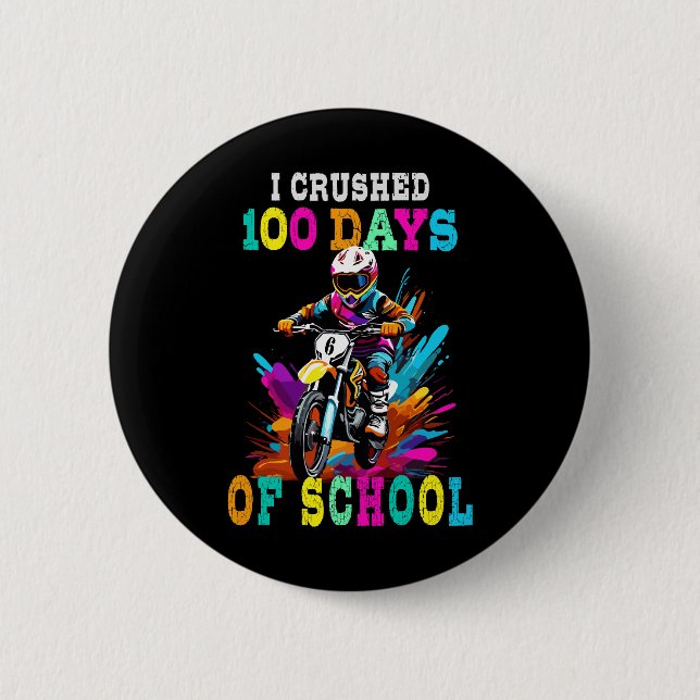 I crushed 100 days of school Motocross Button (Front)