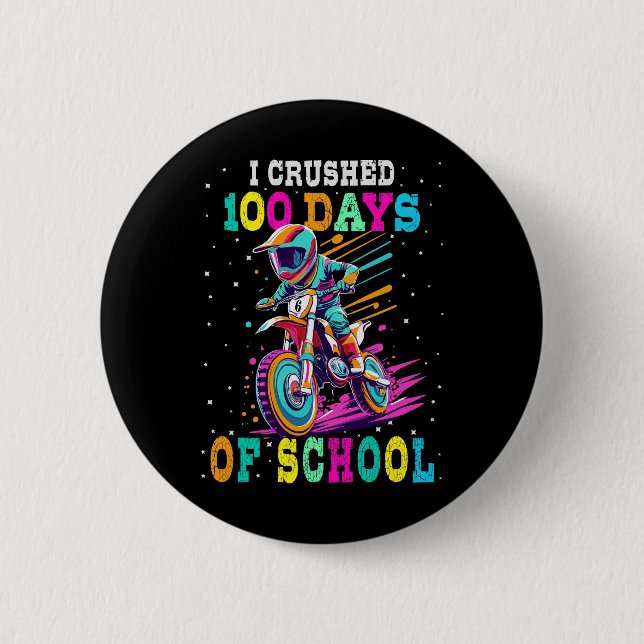 I crushed 100 days of school Motocross Button (Front)