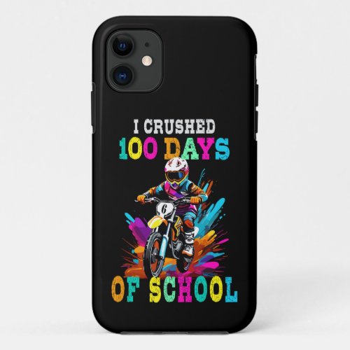 I crushed 100 days of school Motocross iPhone 11 Case