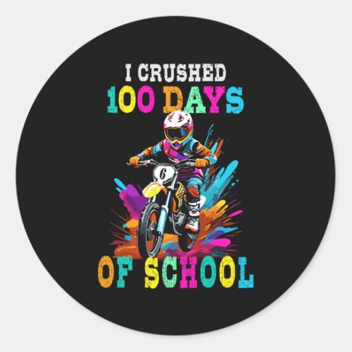 I crushed 100 days of school Motocross Classic Round Sticker