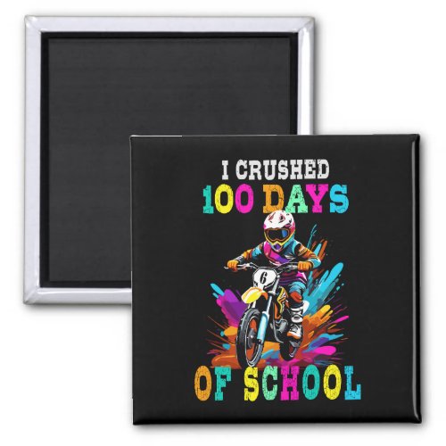 I crushed 100 days of school Motocross Magnet