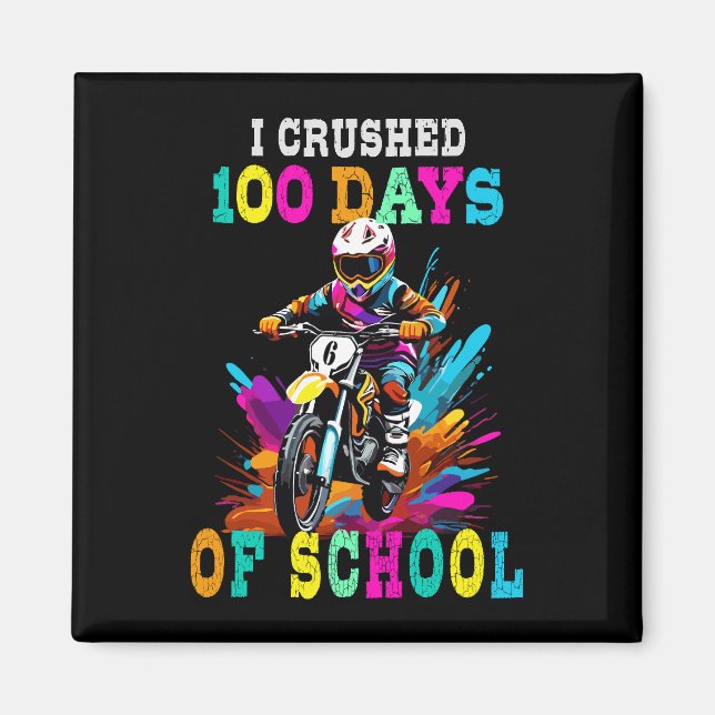 I crushed 100 days of school Motocross Magnet (Front)