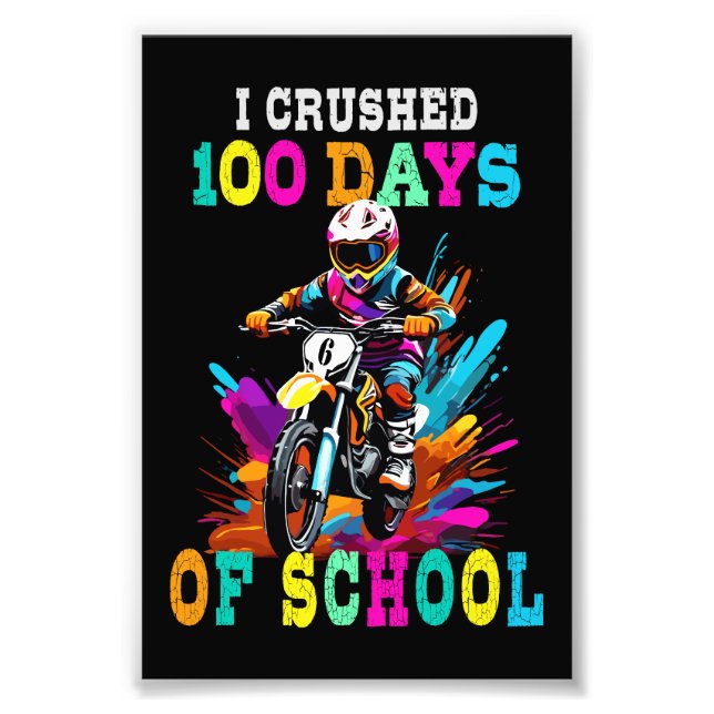 I crushed 100 days of school Motocross Photo Print (Front)