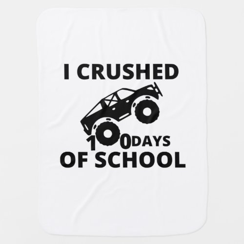 I Crushed 100 Days Of School Png Baby Blanket