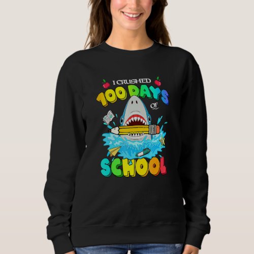 I Crushed 100 Days School Happy 100th Day Black Af Sweatshirt