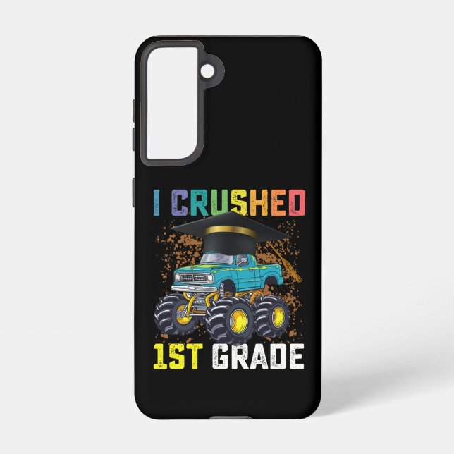 I Crushed 1st Grade Monster Truck Graduation Samsung Galaxy Case (Back)