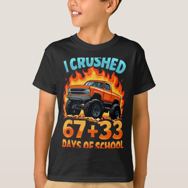 I Crushed 67 + 33 Days Of School Monster Truck Boy T-Shirt (Front)