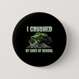 I Crushed 67 Days Of School 6 7 Meme Funny Six Sev Button