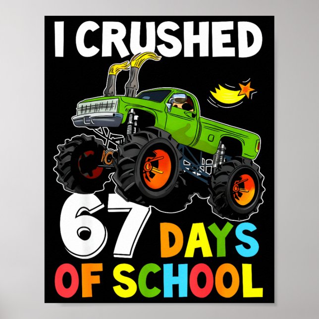 I Crushed 67 Days Of School Funny Six Seven Meme B Poster (Front)