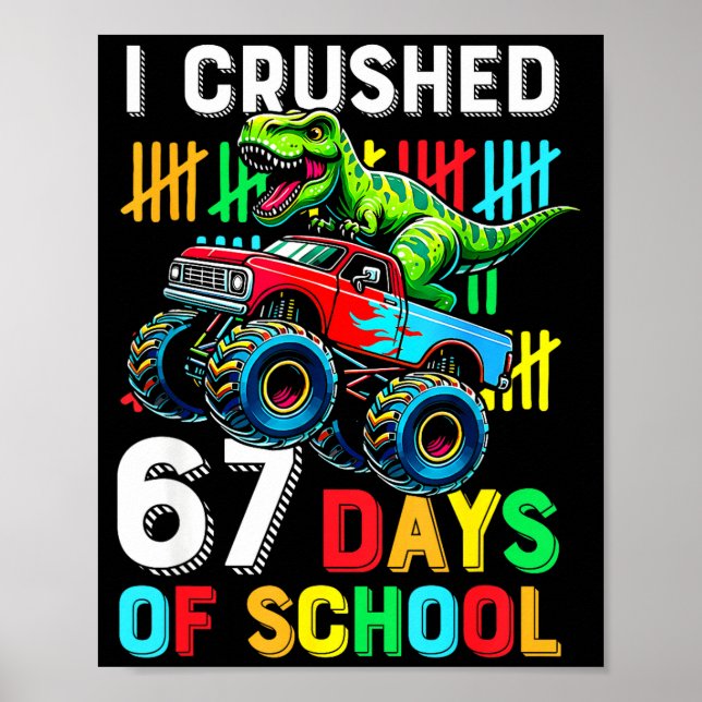I Crushed 67 Days Of School Funny Six Seven Meme B Poster (Front)