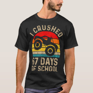 I Crushed 67 Days Of School Funny Six Seven Meme B T-Shirt
